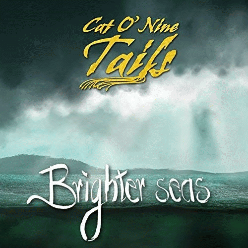 Cat O' Nine Tails : Brighter Seas